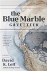 David K Leff, David K. Leff - The Blue Marble Gazetteer