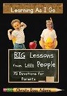 Christy Bass Adams - Learning As I Go: Big Lessons from Little People