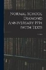 Various - Normal School Diamond Anniversary 1934 (with Text)