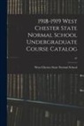 West Chester State Normal School - 1918-1919 West Chester State Normal School Undergraduate Course Catalog; 47