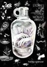 Hailey Spencer - Stories for When the Wolves Arrive