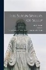 M. C. (Mordecai Cubitt) Cooke - The Seven Sisters of Sleep: Popular History of the Seven Prevailing Narcotics of the World