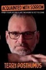 Terry Posthumus, Terry Posthumus - Acquainted with Sorrow