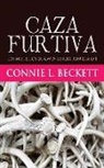 Connie L. Beckett - Caza Furtiva