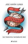José Ramón Alonso - El Cerebro Enamorado