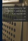 University Of North Carolina - The University of North Carolina Catalogue; 1898