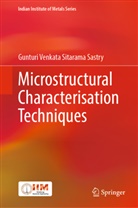 Gunturi Venkata Sitarama Sastry - Microstructural Characterisation Techniques