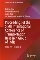 Lelitha Devi, Madhu Errampalli, Avijit Maji, Avijit Maji et al, Gitakrishnan Ramadurai - Proceedings of the Sixth International Conference of Transportation Research Group of India