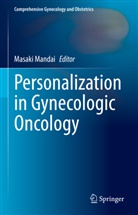 Masaki Mandai - Personalization in Gynecologic Oncology