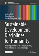 Kazuo Kuroda, Yoshiko Tonegawa, Shujiro Urata - Sustainable Development Disciplines for Humanity