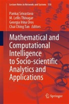 Georgia Irina Oros et al, M Lellis Thivagar, Georgia Irina Oros, Pankaj Srivastava, Chai Ching Tan, M. Lellis Thivagar - Mathematical and Computational Intelligence to Socio-scientific Analytics and Applications