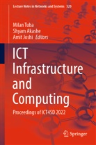 Shyam Akashe, Amit Joshi, Milan Tuba - ICT Infrastructure and Computing