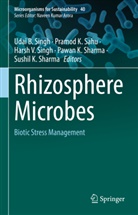 Pramod K Sahu, Pramod K. Sahu, Pawan K. Sharma, Sushil K. Sharma, Harsh V. Singh, Udai B. Singh... - Rhizosphere Microbes