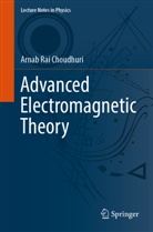 Arnab Rai Choudhuri - Advanced Electromagnetic Theory
