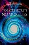 Patricia Cori - NO MORE SECRETS, NO MORE LIES