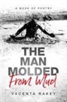 Vacenta Rakey - The Man Molded From Mud
