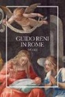Romeo Pio Cristofori, Lara Scanu - Guido Reni in Rome: A Guide