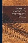 Union Pacific Railroad Company Passe - Some of Wyoming's Vertebrate Fossils
