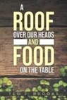 Ted J. Brooks - A Roof Over Our Heads and Food on the Table
