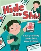 Christina Dendy, Nathalia Takeyama - Hide and Shh!: A Not-So-Sneaky Sister Story about Inclusion