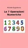 Michele Guglielmino - Le 7 Operazioni Numeriche