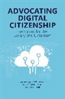 Lindi Farris-Hill, Amy Milstead, Carrie Rogers-Whitehead - Advocating Digital Citizenship