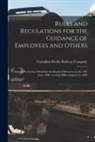 Canadian Pacific Railway Company - Rules and Regulations for the Guidance of Employees and Others [microform]: Adopted by By-law Passed by the Board of Directors on the 12th June, 1890