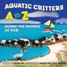 Allie Anderson, Marlene East East - Aquatic Critters A to Z Along the Shores of PCB
