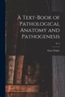 Ernst Ziegler - A Text-book of Pathological Anatomy and Pathogenesis; pt. 3