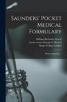 Douglas C. Former Owner Harrod, King's College London, William McCanley B. Powell - Saunders' Pocket Medical Formulary [electronic Resource]: With an Appendix