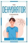 June Richie - The Dehydrator Cookbook