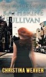 Christina Weaver - The Vanishing of Katherine Sullivan