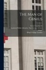 Cesare Lombroso, King's College London, Lambeth Public Libraries Tate Librar - The Man of Genius [electronic Resource]