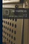 E. Weill, London Library S. University College - Des Vertiges [electronic Resource]