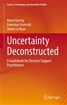 Bruce Garvey, Dowshan Humzah, Storm Le Roux - Uncertainty Deconstructed