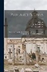 John Langhorne, William Langhorne, Plutarch - Plutarch's Lives: Translated From the Original Greek; With Notes Critical and Historical and a New Life of Plutarch ...; v.4
