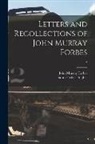 John Murray Forbes, Sarah Forbes Hughes - Letters and Recollections of John Murray Forbes; 2