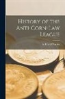 Archibald Prentice - History of the Anti-corn-Law League