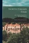 Randolph Caldecott, Alice Vansittart Strettel Carr - North Italian Folk; Sketches of Town and Country Life