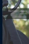 Edwin A. Pratt - British Canals: is Their Resuscitation Practicable?