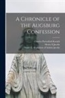 Henry E. Jacobs, Charles Porterfield Krauth, Henry E. a. Question of Latinity Jacobs - A Chronicle of the Augsburg Confession