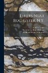 Warren Upham, Geological Society of America, Rochester Academy of Science (N Y - Eskers Near Rochester, N.Y. [microform]