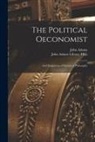 John Adams, John Adams Library (Boston Public Lib - The Political Oeconomist; and Emporium of Statistical Philosophy