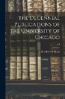 University of Chicago - The Decennial Publications of the University of Chicago; v.3
