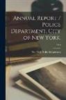 New York (N Y Police Department - Annual Report / Police Department, City of New York.; 1914