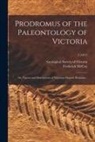 Frederick Mccoy, Geological Survey of Victoria - Prodromus of the Paleontology of Victoria; or, Figures and Descriptions of Victorian Organic Remains ..; 5 (1877)