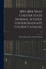 West Chester State Normal School - 1893-1894 West Chester State Normal School Undergraduate Course Catalog; 22