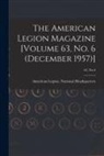 American Legion National Headquarters - The American Legion Magazine [Volume 63, No. 6 (December 1957)]; 63, no 6