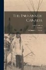 John Maclean - The Indians of Canada [microform]: Their Manners and Customs