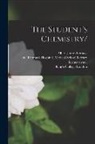 Albert James Bernays, King's College London, St Thomas's Hospital Medical School - The Student's Chemistry/ [electronic Resource]